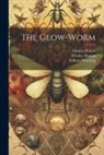 Charles Holme, Westley Horton, William Manning - The Glow-Worm