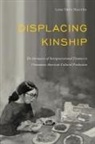 Linh Thuy Nguyen - Displacing Kinship