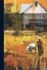Frederick Law Olmsted - Belle Isle: After One Year