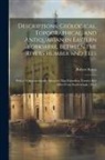 Robert Knox - Descriptions, Geological, Topographical, and Antiquarian in Eastern Yorkshire, Between the Rivers Humber and Tees: With a Trigonometrically Surveyed M