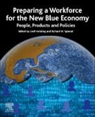 Liesl Hotaling, Liesl (Eidos Education; University of South Florida Hotaling, Richard W. Spinrad, Richard W. (Professor of Oceanography Spinrad, Spinrad Richard W. - Preparing a Workforce for the New Blue Economy