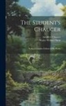 Geoffrey Chaucer, Walter William Skeat - The Student's Chaucer: Being a Complete Edition of His Works