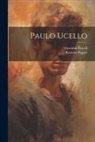 Giovanni Pascoli, Romola Piggott - Paulo Ucello