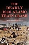 Juan Carmona, Taylor Seaver de la Fuente - The Deadly 1940 Alamo Train Crash