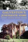 Tommie Boudreaux, Jami Durham, Galveston Historical Fdn, Galveston Historical Foundation, Alice Gatson, W Dwayne Jones... - Galveston's Juneteenth Story