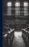 Spain, Spain Tribunal Supremo - Código Civil Español: Concordado Y Comentado Con El Derecho Foral Vigente En Cataluña, Aragón, Navarra Y Demás Territorios Aforados Con La J