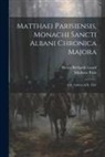 Henry Richards Luard, Matthew Paris - Matthaei Parisiensis, Monachi Sancti Albani Chronica Majora: A.D. 1240 to A.D. 1247