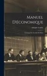 Adolphe Landry - Manuel D'économique: À L'usage Des Facultés De Droit