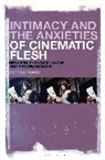 Patrick Fuery - Intimacy and the Anxieties of Cinematic Flesh