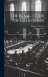 Robert California, Robert Desty - The Penal Code of California: Enacted in 1872, As Amended in 1885 / Annotated by Robert Desty