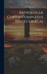 Jacques-Paul Migne - Patrologiæ Cursus Completus [Series Græca]: ... Omnium Ss. Patrum, Doctorum, Scriptorumque Ecclasiasticorum Sive Latinorum Sive Græcorum ...; Volume 3