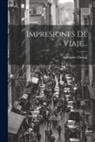 Alexandre Dumas - Impresiones De Viaje
