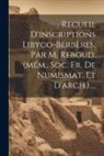 Anonymous - Recueil D'inscriptions Libyco-berbères, Par M. Reboud. (mém., Soc. Fr. De Numismat. Et D'arch.)