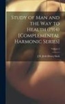 Jirah Dewey Buck - Study of Man and the Way to Health (1914) [Complemental Harmonic Series]; Volume 2