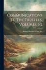 Boston Museum of Fine Arts - Communications To The Trustees, Volumes 1-2