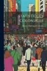 France Ministère Des Colonies - Statistiques Coloniales: Commerce