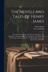 Henry James, Percy Lubbock - The Novels And Tales Of Henry James: The Altar Of The Dead. The Beast In The Jungle. The Birthplace. The Private Life. Owen Wingrave. The Friends Of T