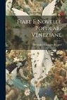 Domenico Giuseppe Bernoni - Fiabe E Novelle Popolari Veneziane