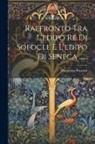 Domenico Vasconi - Raffronto Tra L'edipo Re Di Sofocle E L'edipo Di Seneca
