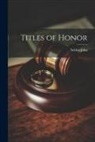 Selden John - Titles of Honor