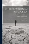 Marcus Tullius Cicero, Andrew Preston Peabody - Ethical Writings of Cicero: De Officiis, De Sennectute, De Amicitia, and Scipio's Dream, Volumes 1-3