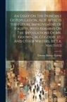 Thomas Robert Malthus - An Essay On The Principle Of Population, As It Affects The Future Improvement Of Society. With Remarks On The Speculations Of Mr. Godwin, M. Condorcet