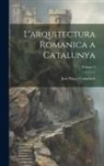 José Puig Y. Cadafalch - L'arquitectura romanica a Catalunya; Volume 3