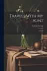 Graham Greene - Travels With my Aunt