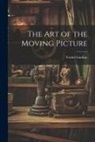 Vachel Lindsay - The Art of the Moving Picture