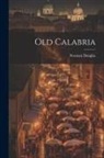 Norman Douglas - Old Calabria