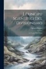 Gaetano Previati - I Principii Scientifici Del Divisionismo: La Tecnica Della Pittura