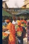George Padmore - The Gold Coast Revolution