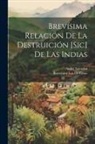 Bartolomé Las De Casas, André Saint-Lu - Brevísima Relación De La Destruición [Sic] De Las Indias