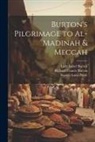 Lady Isabel Burton, Richard Francis Burton, Stanley Lane-Poole - Burton's Pilgrimage to Al-Madinah & Meccah