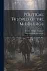Otto Friedrich Von Gierke, Frederic William Maitland - Political Theories of the Middle Age