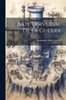 Raimondo Montecuccoli - Arte Universal De La Guerra
