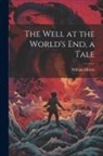William Morris - The Well at the World's end, a Tale