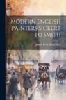 John Rothenstein - Modern English Painters Sickert to Smith