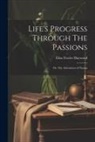 Eliza Fowler Haywood - Life's Progress Through The Passions: Or, The Adventures of Natura