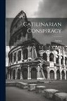 Sallust - Catilinarian Conspiracy