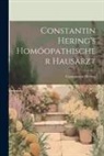 Constantine Hering - Constantin Hering's Homóopathischer Hausarzt