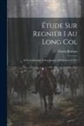 Firmin Brabant - Étude Sur Regnier I Au Long Col: Et La Lotharingie À Son Époque (850 Environ À 915)