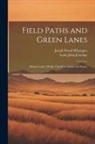 Louis John Jennings, Josiah Wood Whymper - Field Paths and Green Lanes: Being Country Walks, Chiefly in Surrey and Sussex