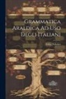 Tribolati Felice - Grammatica Araldica Ad Uso Degli Italiani