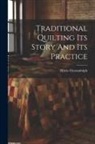 Mavis Fitzrandolph - Traditional Quilting Its Story And Its Practice