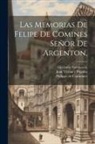 Polybius Megalopolitanus, Juan Vitrian Y Pujadas, Philippe De Commines (Sieur D'Argenton) - Las Memorias De Felipe De Comines Señor De Argenton