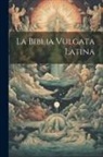 Anonymous - La Biblia Vulgata Latina