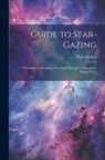 Mary Jenkins - Guide to Star-Gazing: A Familiar Explanation of the First Principles of Astronomy [Signed M.J.]