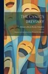 Sébastien-Roch-Nicolas Chamfort - The Cynic's Breviary: Maxims And Anecdotes From Nicolas De Chamfort