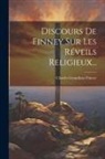 Charles Grandison Finney - Discours De Finney Sur Les Réveils Religieux
